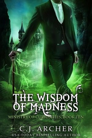 [The Ministry of Curiosities 10] • The Wisdom of Madness · The Ministry of Curiosities, Book #10